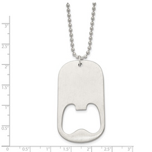 Load image into Gallery viewer, Stainless Steel Brushed Functional Bottle Opener Dog Tag on a 22 inch Ball Chain Necklace
